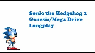 Sonic the hedgehog 2 Genesis/Mega Drive Longplay