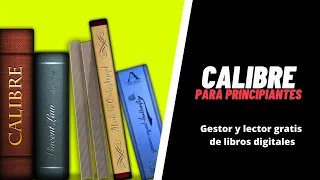 Primeros pasos para usar Calibre: Gestor de libros digitales