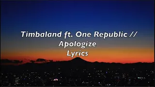 Timbaland ft. OneRepublic - Apologize (Lyrics)