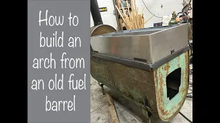 How to build a Maple Syrup Evaporator arch out of an old fuel tank