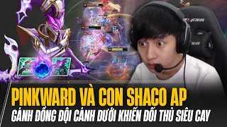 PINKWARD VÀ CON SHACO AP SIÊU SÁT THƯƠNG GỒNG GÁNH ĐỒNG ĐỘI CÁNH DƯỚI KHIẾN ĐỐI THỦ SIÊU CAY