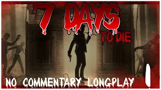 7 Days To Die Alpha 20 Survival Playthrough - Day 1 *No Commentary*