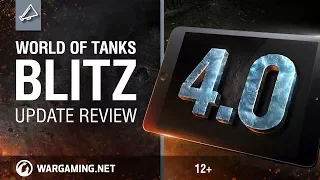 World of Tanks Blitz - Update 4.0 Review