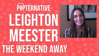 Leighton Meester talks about The Weekend Away on Netflix!