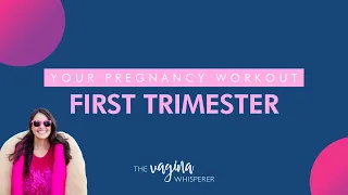 Your First Trimester Pregnancy Workout