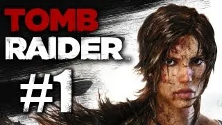 Tomb Raider (2013) - Gameplay Walkthrough Part 1 - Intro (XBOX 360/PS3/PC)