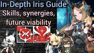 Arknights In Depth Iris Guide/Showcase (Archetype, Skills & Masteries, synergies + Future Viability)