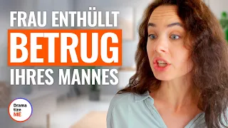 FRAU ENTHÜLLT BETRUG IHRES MANNES | @DramatizeMeDeutsch