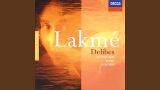 Delibes: Lakmé / Act 3 - Tu m'as donné le plus doux rêve