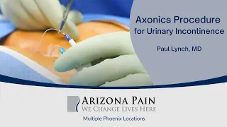 Watch An Axonics Procedure For Urinary Incontinence | Arizona Pain