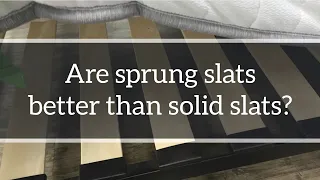 Slatted Bed Bases: Are sprung slats better than solid slat bases?