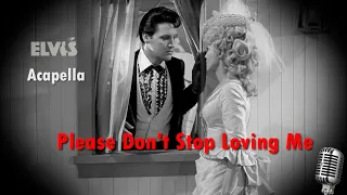 ELVIS PRESLEY - Please Don't Stop Loving Me / Acapella / Frankie and Johnny - 1966 (New Edit) 4K