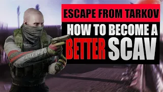 How to Become a BETTER Scav | Escape From Tarkov