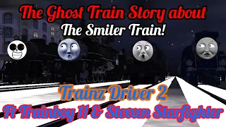 The Ghost Train Story about The Smiler Train! (Trainz Driver 2) Ft Trainboy 11 & Stexxan Starfighter