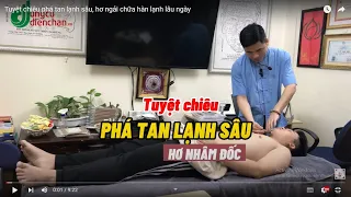 Tuyệt chiêu phá tan lạnh sâu, hơ ngải chữa hàn lạnh lâu ngày