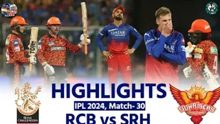 RCB VS SRH IPL 2024 Highlights: Royal challenger bangluru vs sunrisers Hyderabad / match highlights