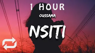 [1 HOUR 🕐 ] Oussama - Nsiti Paroles  (Lyrics)