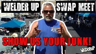 "Show Us Your Junk!" | Welder Up Swap Meet Recap