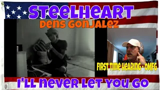 steelheart - i'll never let you go cover ( by dens gonjalez ) - REACTION - What in the world???