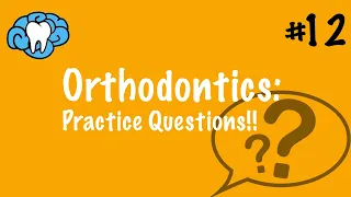 Orthodontics | PRACTICE QUESTIONS | INBDE, ADAT