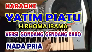 YATIM PIATU -KARAOKE  NADA PRIA H,RHOMA IRAMA VERSI MUSIC GONDANG GENDANG KARO