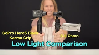 DJI Osmo vs GoPro Hero5 + Karma Grip - Low Light Comparison - GoPro Tip #586 | MicBergsma