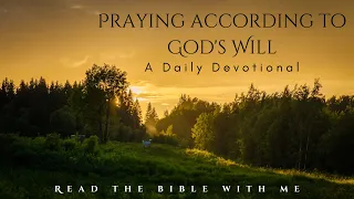 Morning Devotion | Praying according to God's Will