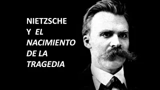 Friedrich Nietzche: El nacimiento de la tragedia.