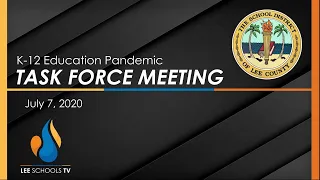 K-12 Education Pandemic Task Force Meeting: July 7, 2020