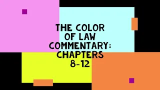 Unpacking the Color of Law & Government Sponsored Segregation