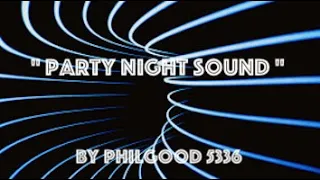 Funky Disco House " Party Night Sound " Original Mix by Philgood 5336