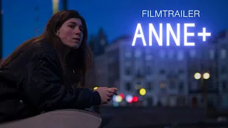 ANNE+ filmtrailer