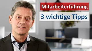 Mitarbeiterführung: 3 wichtige Tipps, um selbstständige, motivierte Mitarbeiter zu bekommen!