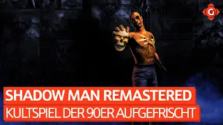 Kultspiel der 90er aufgefrischt - So spielt sich Shadow Man Remastered | TELESPIEL