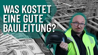 Was kostet eine Bauleitung? 10.000 oder 70.000 Euro? Oder mehr?