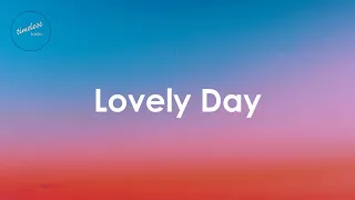 Bill Withers - Lovely Day (Lyrics)