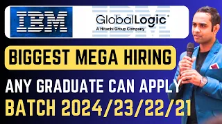 🔴IBM Mega Hiring 2024,2023,2022,2021 | Global Logic hiring 2023-2021 | Any Graduate