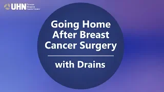 Going Home After Breast Cancer Surgery with Drains