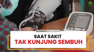 Saat Sakit Tak Kunjung Sembuh | Buya Yahya Menjawab