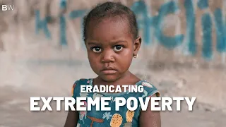 Eradicating Extreme Poverty  - Sub Saharan Africa's Biggest Challenge.