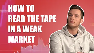 How to Use Tape Reading in a Weak Market Environment