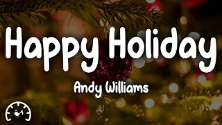 Andy Williams - Happy Holiday / The Holiday Season (Lyrics)