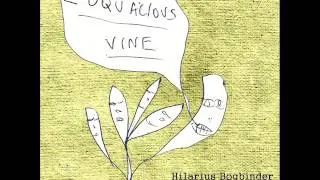 Full Album: Hilarius Bogbinder - Loquacious Vine (2013)