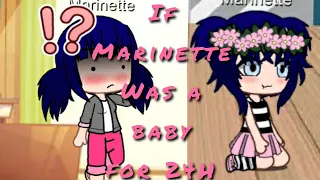 If Marinette was a baby for 24H (Marichat) (Mlb)