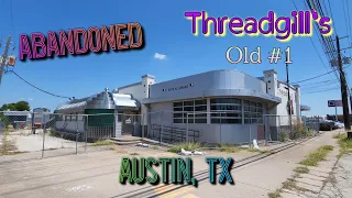 Abandoned Threadgill's Old #1 - Austin, TX