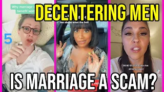 Is Marriage A Scam For Women? Decentering Men