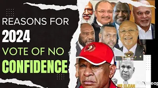 Papua New Guinea 3 Reasons for Vote of No Confidence 2024.