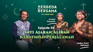 Inti Ajaran Aliran Kebatinan Perjalanan | Berbeda Tapi Bersama (with Asmat Susanto & Jesika Putri N)