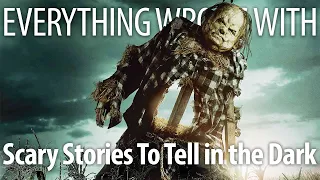 Everything Wrong With Scary Stories to Tell in the Dark in a SCAAARY Amount of Minutes