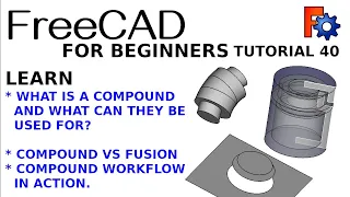 Learning FreeCAD for Beginners | 40 | Compound Objects | What are they and how to use them.